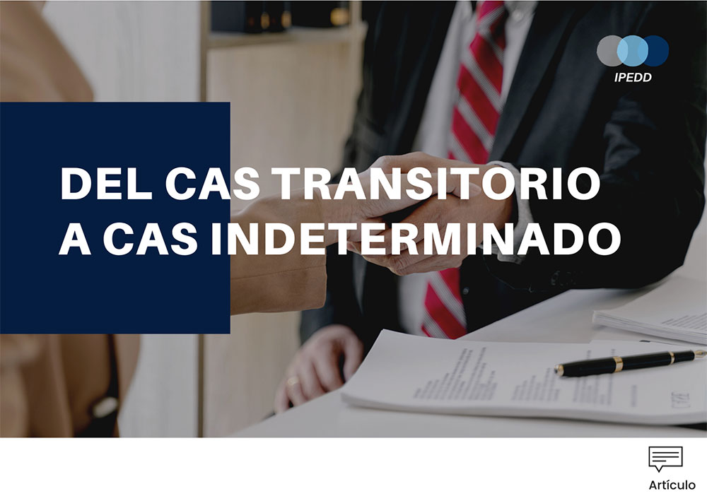 DEL CAS TRANSITORIO A CAS INDETERMINADO