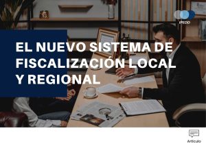 EL NUEVO SISTEMA DE FISCALIZACIÓN LOCAL Y REGIONAL