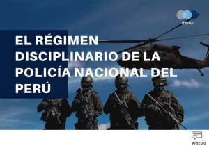 EL-REGIMEN-DISCIPLINARIO-DE-LA-POLICIA-NACIONAL-DEL-PERU