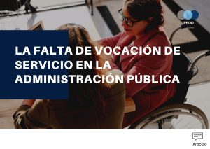 LA-FALTA-DE-VOCACIÓN-DE-SERVICIO-EN-LA-ADMINISTRACIÓN-PÚBLICA